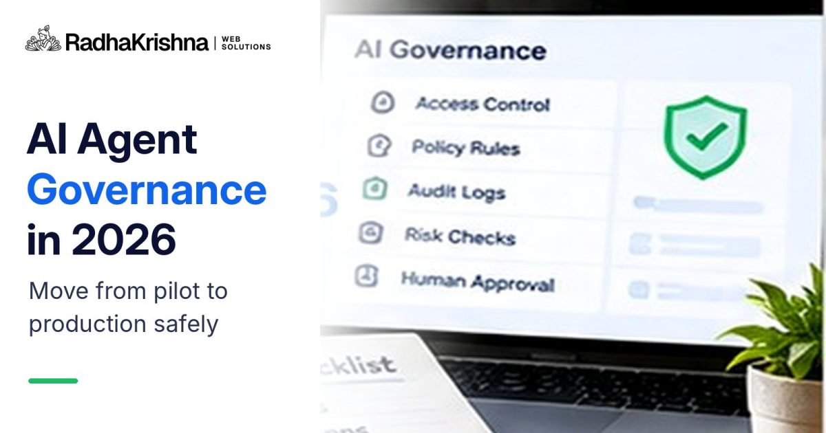 AI Agent Governance in 2026: How Businesses Move From Pilot to Production Safely – RadhaKrishna Web Solutions branded article cover