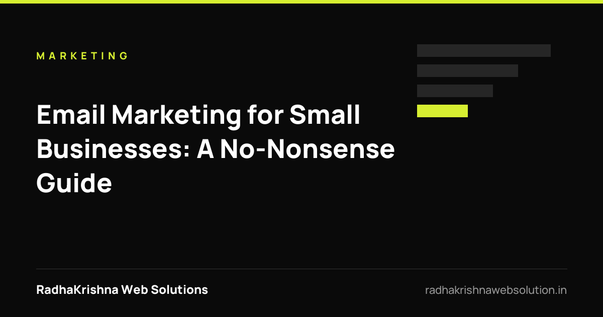 Email Marketing for Small Businesses: A No-Nonsense Guide - RadhaKrishna Web Solutions article cover