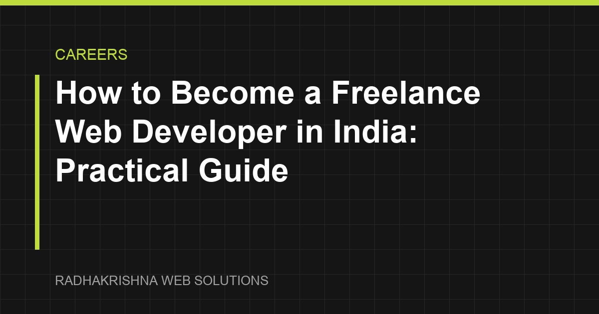 How to Become a Freelance Web Developer in India: Practical Guide - RadhaKrishna Web Solutions article cover