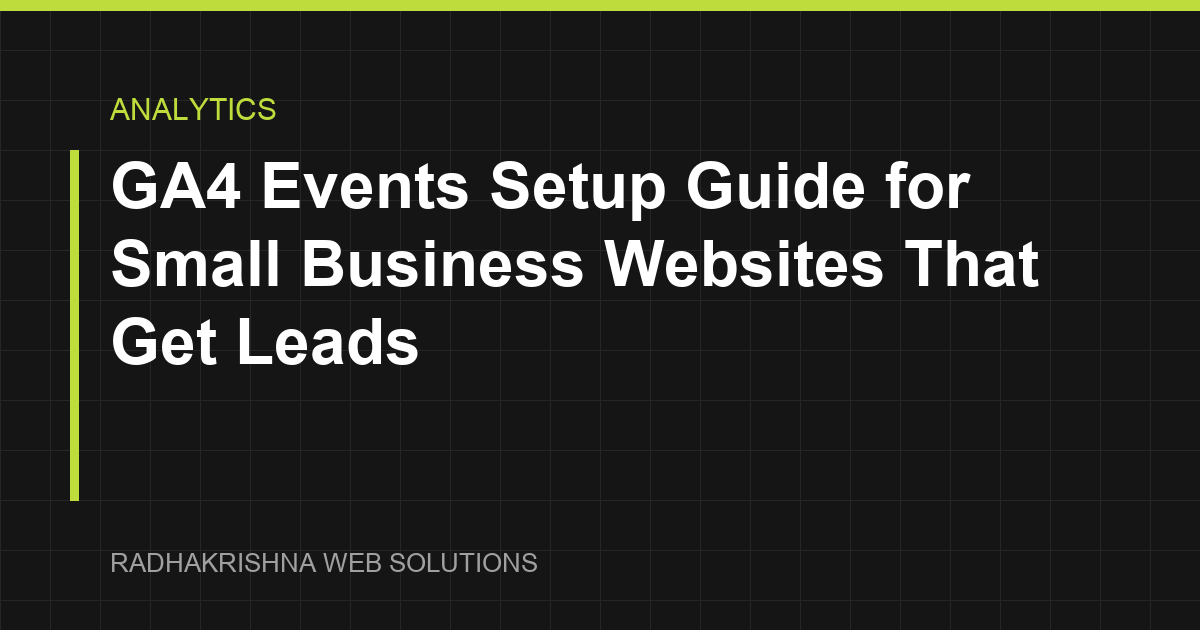 GA4 Events Setup Guide for Small Business Websites That Get Leads - RadhaKrishna Web Solutions article cover