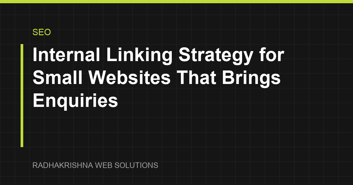 Internal Linking Strategy for Small Websites That Brings Enquiries - RadhaKrishna Web Solutions article cover