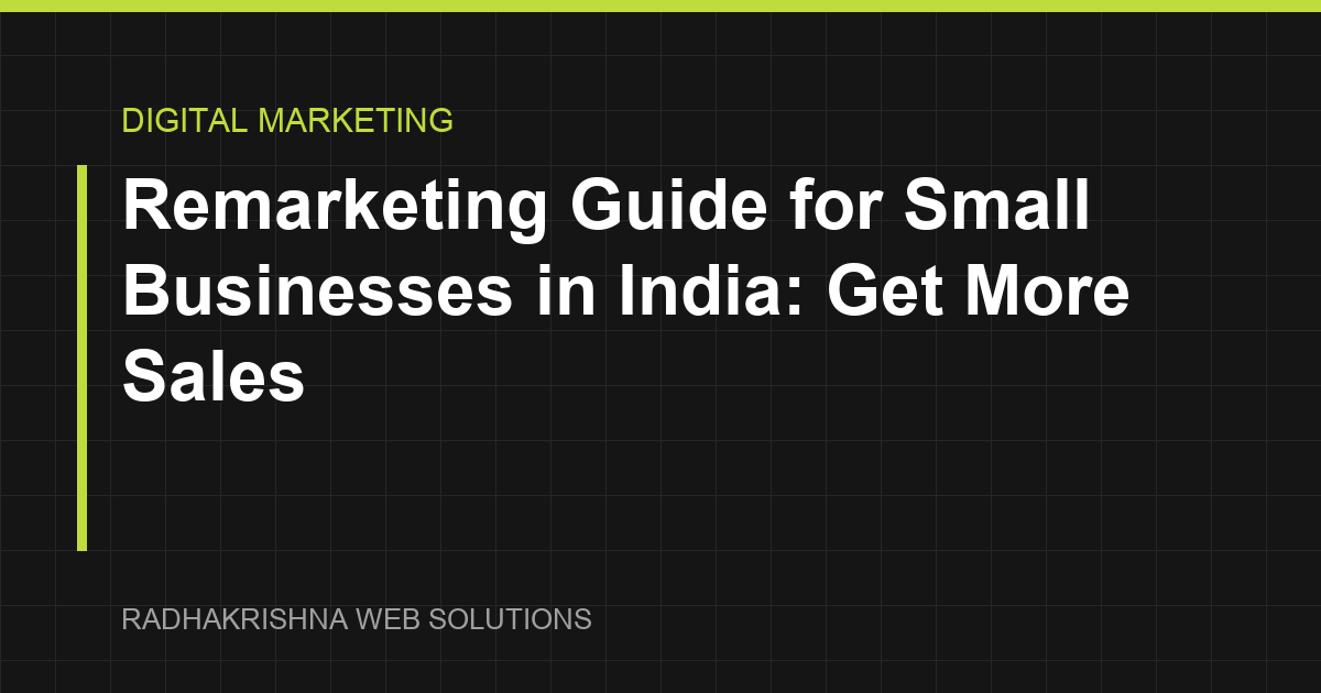 Remarketing Guide for Small Businesses in India: Get More Sales - RadhaKrishna Web Solutions article cover