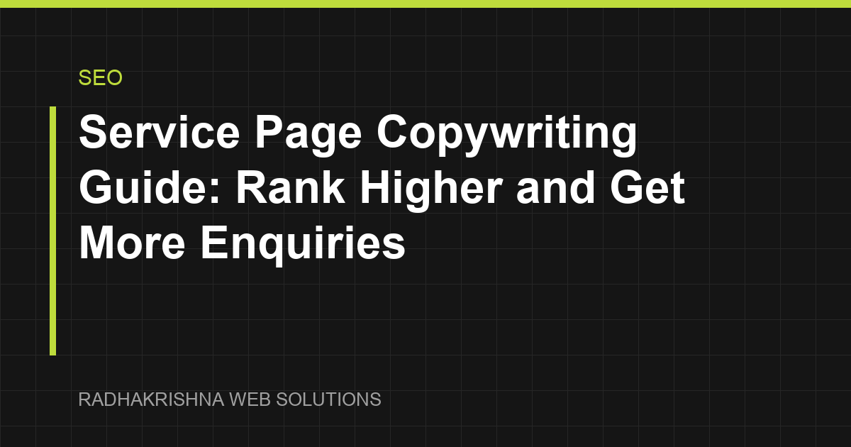 Service Page Copywriting Guide: Rank Higher and Get More Enquiries - RadhaKrishna Web Solutions article cover