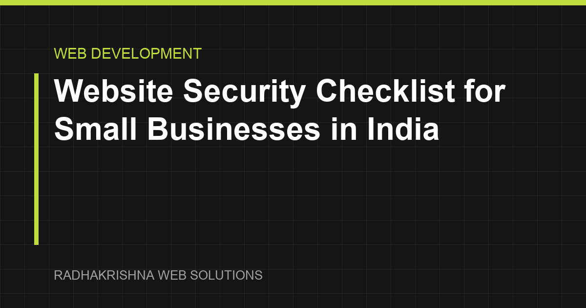 Website Security Checklist for Small Businesses in India - RadhaKrishna Web Solutions article cover