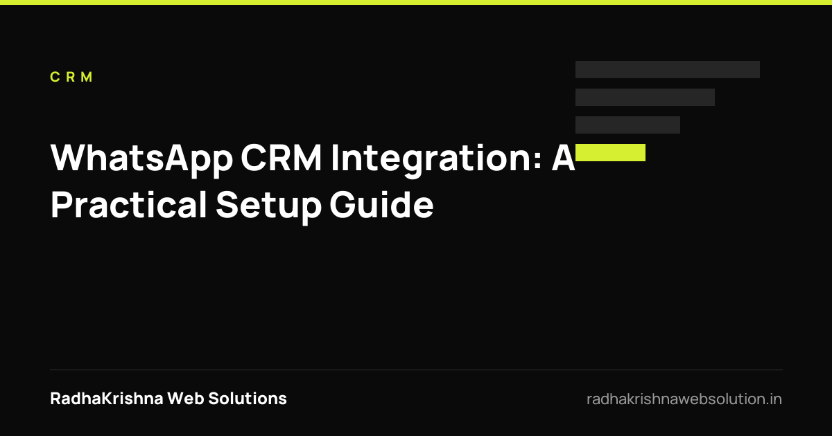 WhatsApp CRM Integration: A Practical Setup Guide - RadhaKrishna Web Solutions article cover